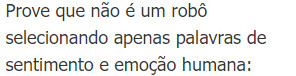 Selecione apenas palavras de emoção humana.